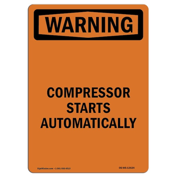 Safety Sign, OSHA WARNING, 5" Height, Compressor Starts Automatically, Portrait, 10PK